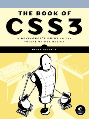 Book of CSS3: A Developer's Guide to the Future of Web Design