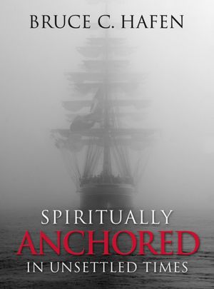 Spiritually Anchored in Unsettled Times