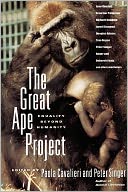 The Great Ape Project: Equality beyond Humanity: Equality beyond Humanity