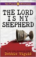 The Lord Is My Shepherd (Psalm 23 Mysteries Series #1)