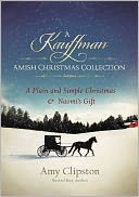 A Kauffman Amish Christmas Collection