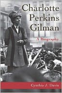 Charlotte Perkins Gilman by Cynthia Davis: NOOK Book Cover