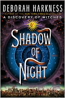 Shadow of Night (All Souls Trilogy #2) by Deborah Harkness: NOOK Book Cover