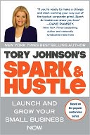 Spark & Hustle: Launch and Grow Your Small Business Now