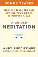 How Mindfulness Can Change Your Life in 10 Minutes a Day by Andy Puddicombe: NOOK Book Cover