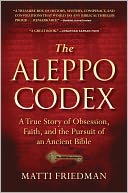 The Aleppo Codex: A True Story of Obsession, Faith, and the Pursuit of an Ancient Bible