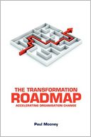 The Transformation Roadmap: Accelerating Organisation Change