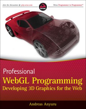 English ebooks pdf free download Professional WebGL Programming: Developing 3D Graphics for the Web CHM PDB DJVU 9781119968863 (English literature)