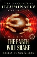 The Earth Will Shake (Historical Illuminatus Chronicles Series #1)