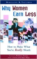 Why Women Earn Less: How to Make What You're Really Worth