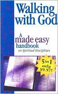 Walking with God: Made Easy Handbook on Spiritual Disciplines