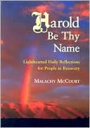 Harold Be Thy Name: Lighthearted Daily Reflections for People in Recovery
