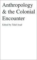 Anthropology and the Colonial Encounter