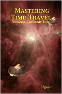 Mastering Time Travel: Voyages Through Time