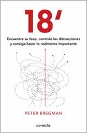 18 Minutos: Find your focus, Master distraction and get the right things done