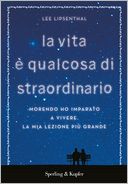 La vita è qualcosa di straordinario
