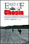 East of Chosin: Entrapment and Breakout in Korea, 1950