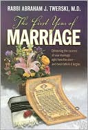 First Year of Marriage: Enhancing the Success of Your Marriage Right from the Start -- and Even before It Begins