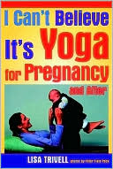 I Can't Believe It's Yoga for Pregnancy and After