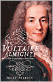 Voltaire Almighty: A Life in Pursuit of Freedom