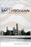 Echoes From the Smithsonian: America's History Brought to Life