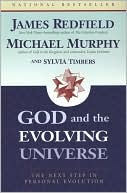 God and the Evolving Universe: The Next Step in Personal Evolution