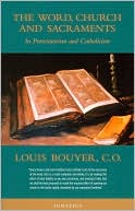 The Word, Church and Sacraments: In Protestantism and Catholicism