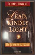 Lead, Kindly Light: My Journey to Rome