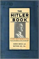 The Hitler Book: The Secret Dossier Prepared for Stalin from the Interrogations of Hitler's Personal Aides
