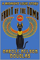 Fruit of the Tomb by Carole Nelson Douglas: NOOK Book Cover