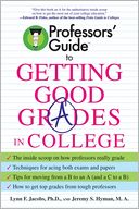 Professors' Guide<sup>TM</sup> to Getting Good Grades in College