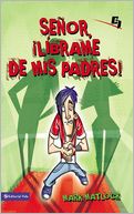 Senor, librame de mis Padres