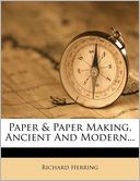 Paper & Paper Making, Ancient And Modern...