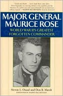 Major General Maurice Rose: World War II's Greatest Forgotten Commander
