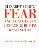 Fear and Loathing in George W. Bush's Washington