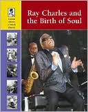 Ray Charles and the Birth of Soul