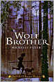 Wolf Brother (Chronicles of Ancient Darkness Series #1)