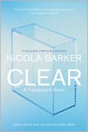 Clear: A Transparent Novel