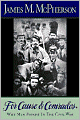 For Cause and Comrades: Why Men Fought in the Civil War