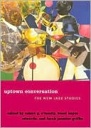 Uptown Conversation: The New Jazz Studies