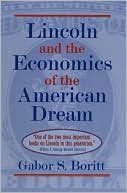 Lincoln and the Economics of the American Dream
