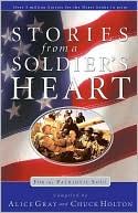Stories from a Soldier's Heart for the Patriotic Soul
