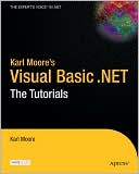 Karl Moore's Visual Basic .NET: The Tutorials