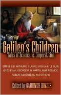 Galileo's Children: Tales of Science vs. Superstition
