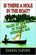 IS THERE A HOLE in the BOAT? Tales of Travel in Panama without a Car