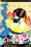Tuxedo Gin, Volume 5