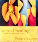 Sexual Healing: Transforming the Sacred Wound (Audio CD)