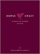 Horse Crazy: Women And the Horses They Love