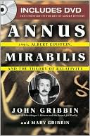 Annus Mirabilis: 1905, Albert Einstein and the Theory of Relativity