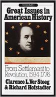 Great Issues in American History, Vol. I: From Settlement to Revolution, 1584-1776